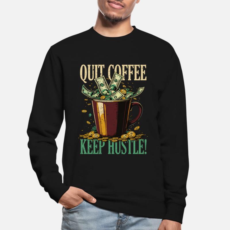 Coffee withdrawal decaffeinated ex-coffee drinker Unisex Sweatshirt