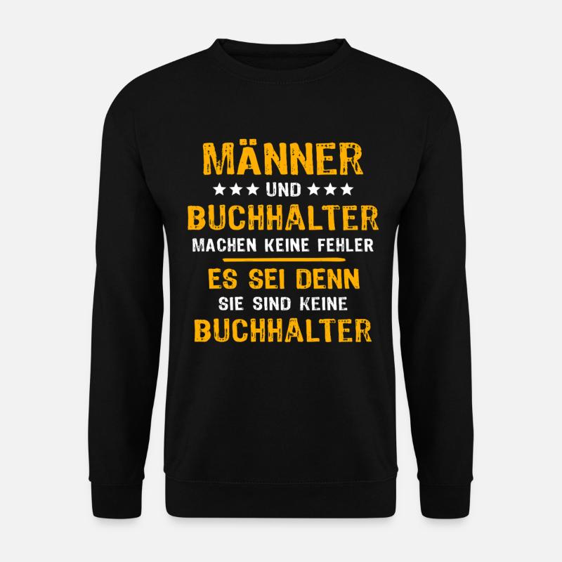 Buchhalter Spruch - Unisex Pullover - Schwarz