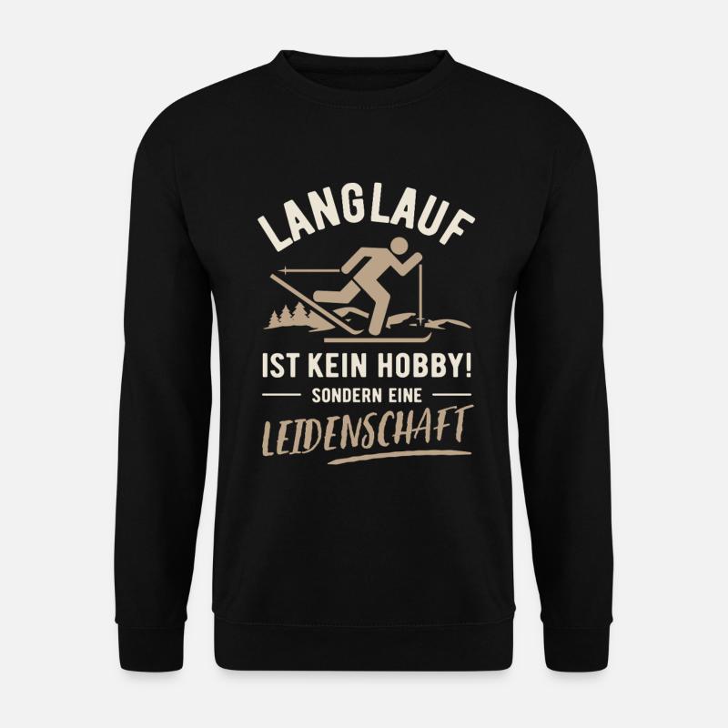 Langlauf Leidenschaft – Kein Hobby - Unisex Pullover - Schwarz