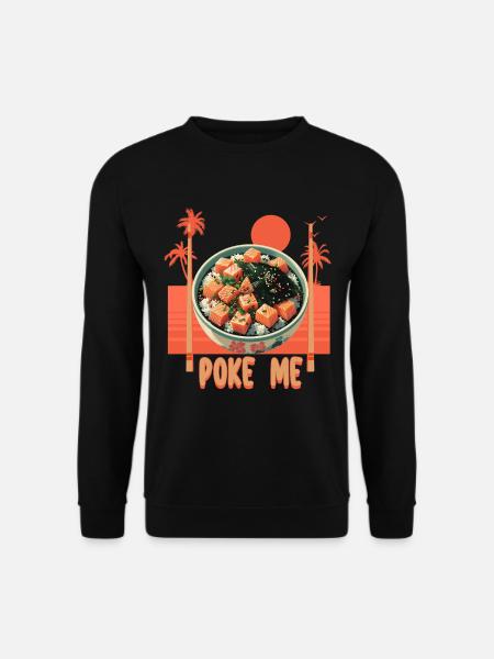 Poke Me Sushi Bowl - Unisex Sweatshirt - black