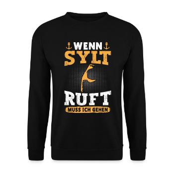 Nordsee Urlaub WENN SYLT RUFT MUSS ICH GEHEN - Unisex Pullover - Schwarz - Vorne - Alina (178cm) & Michal (187cm)