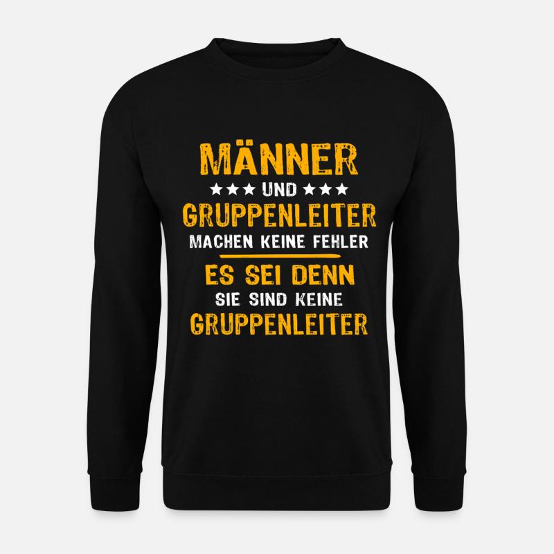 Gruppenleiter Spruch - Unisex Pullover - Schwarz
