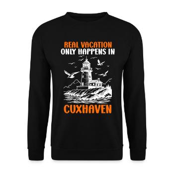 North Sea REAL HOLIDAYS ARE ONLY AVAILABLE IN CUXHAVEN - Unisex Sweatshirt - black - Front - Alina (178cm) & Michal (187cm)