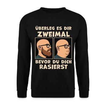 Think twice before shaving - Unisex Sweatshirt - black - Front - Alina (178cm) & Michal (187cm)