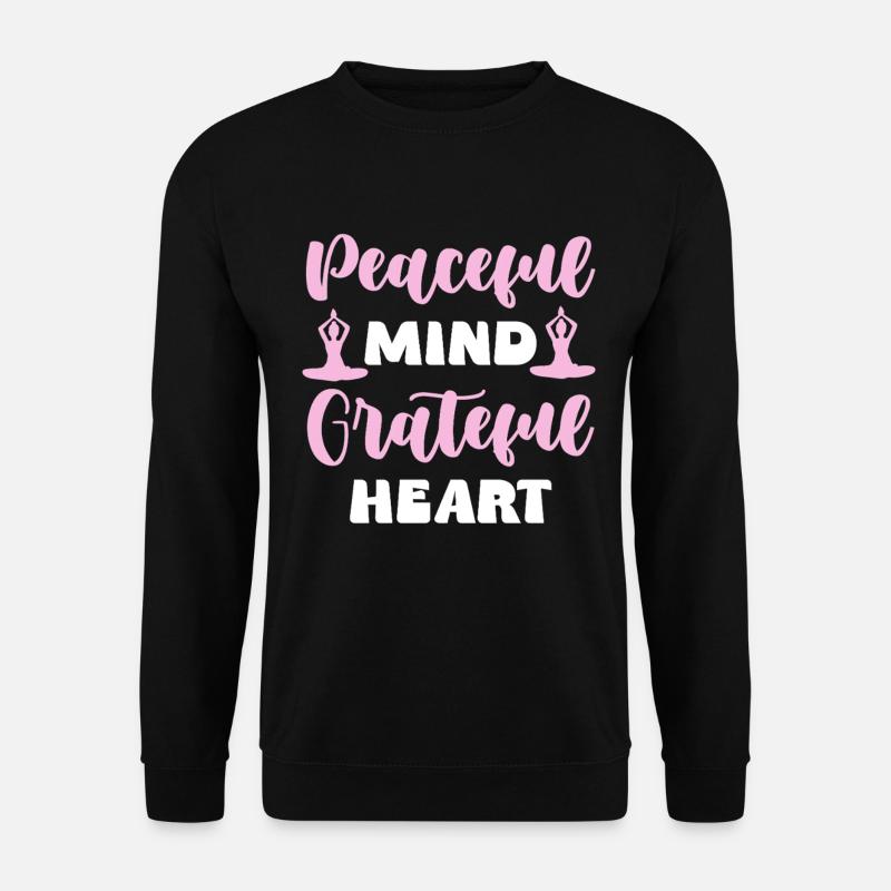 Peaceful Mind Grateful Heart - Unisex Sweatshirt - black