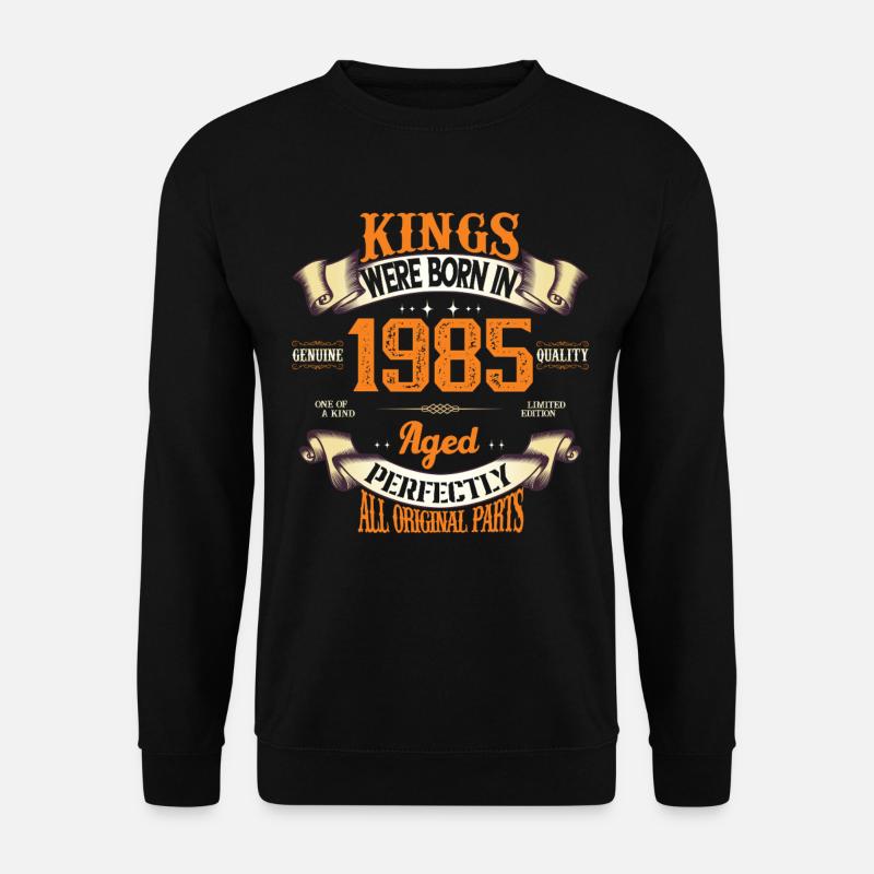 Könige, geboren 1985 - Unisex Pullover - Schwarz