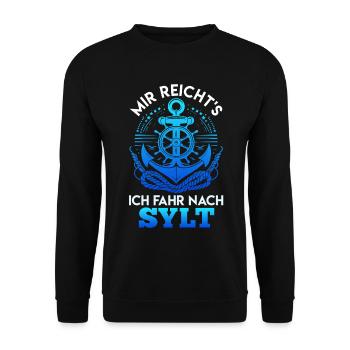 Nordsee Urlaub MIR REICHT'S ICH FAHR NACH SYLT - Unisex Pullover - Schwarz - Vorne - Alina (178cm) & Michal (187cm)