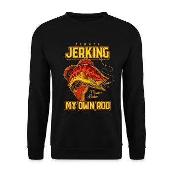 Always Jerking My Rod Funny Fishing - Unisex Sweatshirt - black - Front - Alina (178cm) & Michal (187cm)