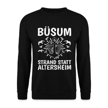 Rentner BÜSUM STRAND STATT ALTERSHEIM Lustig - Unisex Pullover - Schwarz - Vorne - Alina (178cm) & Michal (187cm)