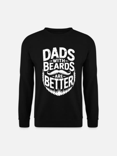 Fathers with beards are better - Unisex Sweatshirt - black