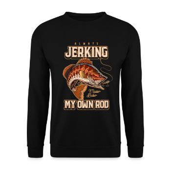 Always Jerking My Rod Funny Fishing - Unisex Sweatshirt - black - Front - Alina (178cm) & Michal (187cm)