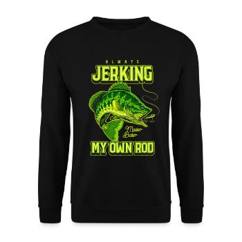 Always Jerking My Rod Funny Fishing - Unisex Sweatshirt - black - Front - Alina (178cm) & Michal (187cm)
