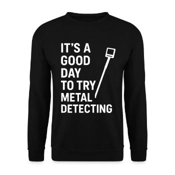 Good Day To Try Metal Detecting Fun Treasure Hunt - Unisex Sweatshirt - black - Front - Alina (178cm) & Michal (187cm)