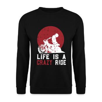 Life is a crazy ride - Unisex Sweatshirt - black - Front - Alina (178cm) & Michal (187cm)