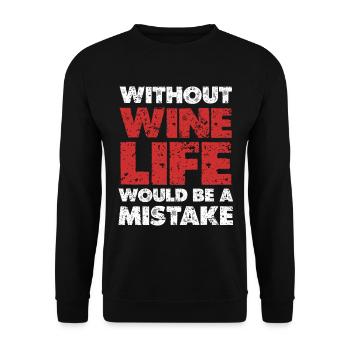 Ohne Wein wäre das Leben ein Fehler - Unisex Pullover - Schwarz - Vorne - Alina (178cm) & Michal (187cm)