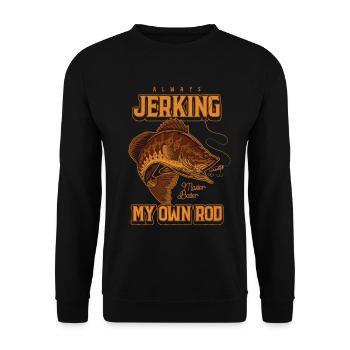 Always Jerking My Rod Funny Fishing - Unisex Sweatshirt - black - Front - Alina (178cm) & Michal (187cm)