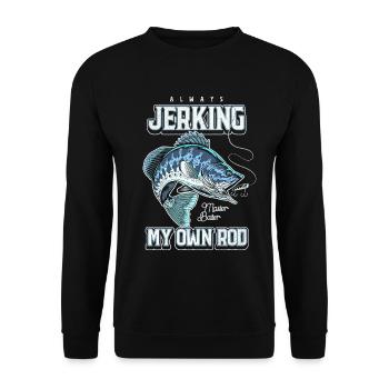 Always Jerking My Rod Funny Fishing - Unisex Sweatshirt - black - Front - Alina (178cm) & Michal (187cm)