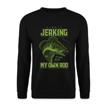 Always Jerking My Rod Funny Fishing - Unisex Sweatshirt - black - Front - Alina (178cm) & Michal (187cm)