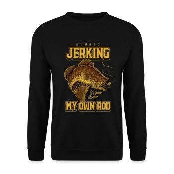 Always Jerking My Rod Funny Fishing - Unisex Sweatshirt - black - Front - Alina (178cm) & Michal (187cm)