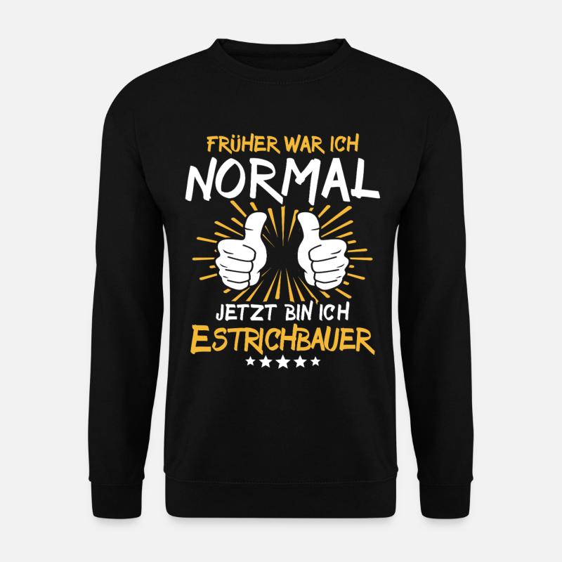 Screed Builder Saying - Unisex Sweatshirt - black