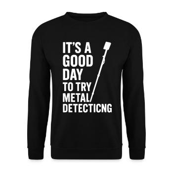 Bonne journée pour essayer le jeu de détection de métaux - Sweat-shirt Unisexe - noir - Devant - Alina (178cm) & Michal (187cm)