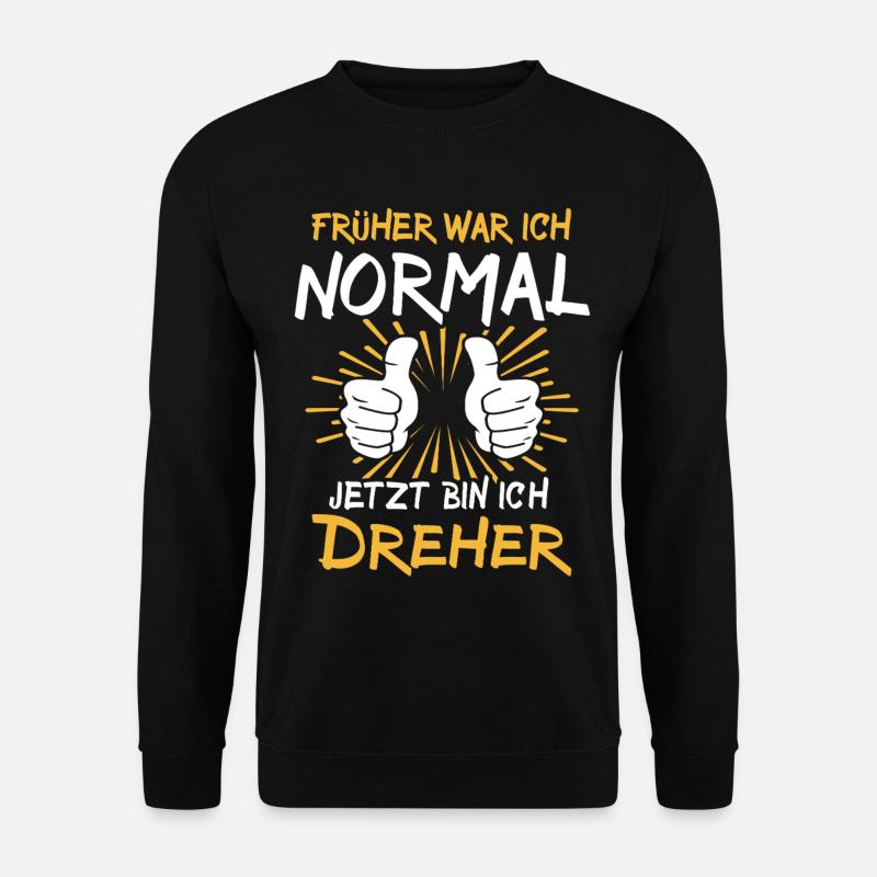 Dreher Spruch - Unisex Sweatshirt - black