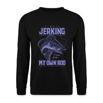 Always Jerking My Rod Funny Fishing - Unisex Sweatshirt - black - Front - Alina (178cm) & Michal (187cm)