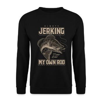 Always Jerking My Rod Funny Fishing - Unisex Sweatshirt - black - Front - Alina (178cm) & Michal (187cm)