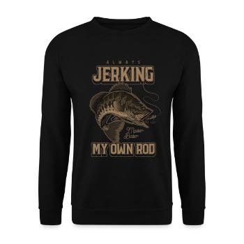 Always Jerking My Rod Funny Fishing - Unisex Sweatshirt - black - Front - Alina (178cm) & Michal (187cm)