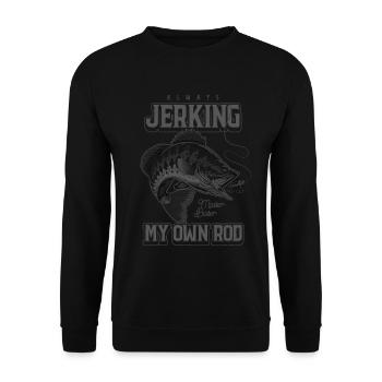 Always Jerking My Rod Funny Fishing - Unisex Sweatshirt - black - Front - Alina (178cm) & Michal (187cm)
