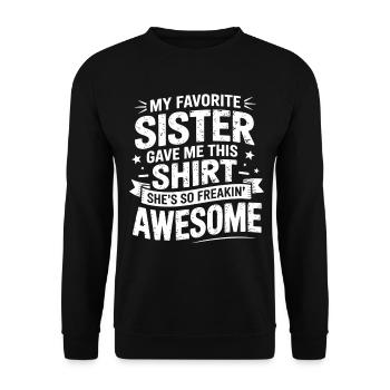 Mein Lieblingsschwester Shirt Spruch - Unisex Pullover - Schwarz - Vorne - Alina (178cm) & Michal (187cm)