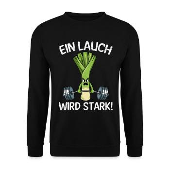 Gewichtheber EIN LAUCH WIRD STARK Lustiges - Unisex Pullover - Schwarz - Vorne - Alina (178cm) & Michal (187cm)