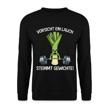 Weightlifters BEWARE OF A LEEK LIFTS WEIGHTS - Unisex Sweatshirt - black - Front - Alina (178cm) & Michal (187cm)