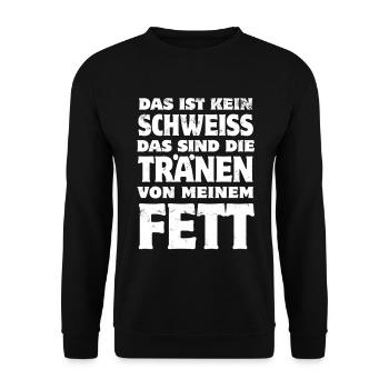 Das ist kein Schweiß - Fitness - abnehmen Spruch - Unisex Pullover - Schwarz - Vorne - Alina (178cm) & Michal (187cm)