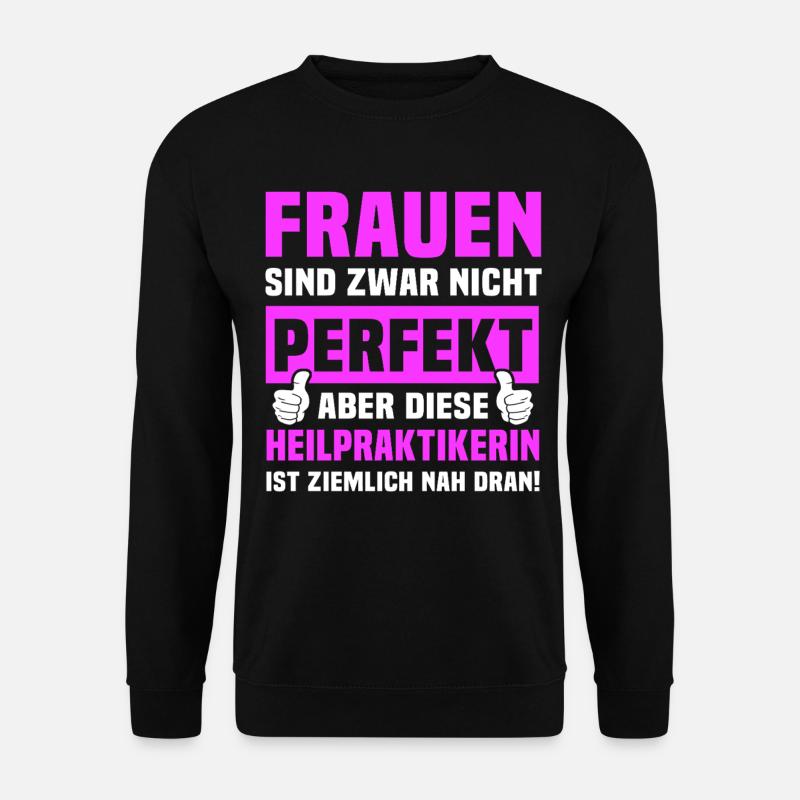 Heilpraktikerin Spruch - Unisex Pullover - Schwarz