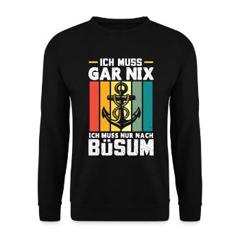 North Sea holiday DOESN'T HAVE TO GO TO BÜSUM - Unisex Sweatshirt - black - Front - Alina (178cm) & Michal (187cm)