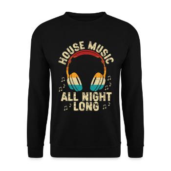 House Musik All Night Long - Unisex Pullover - Schwarz - Vorne - Alina (178cm) & Michal (187cm)