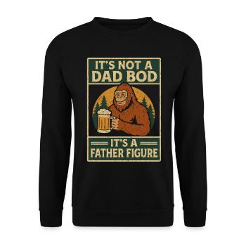 father figure humor, Its Not a Dad Bod - Unisex Sweatshirt - black - Front - Alina (178cm) & Michal (187cm)