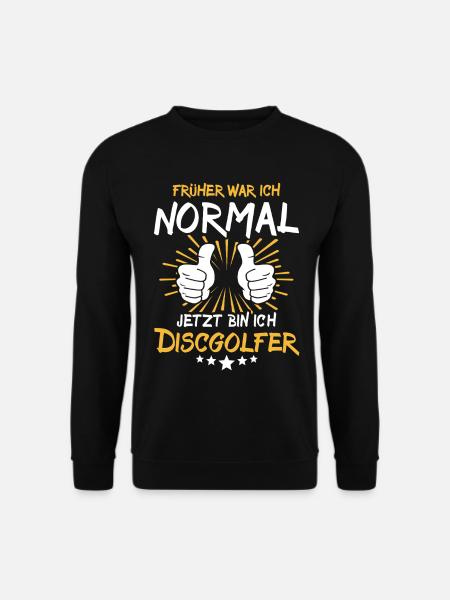 Disc golfer saying - Unisex Sweatshirt - black