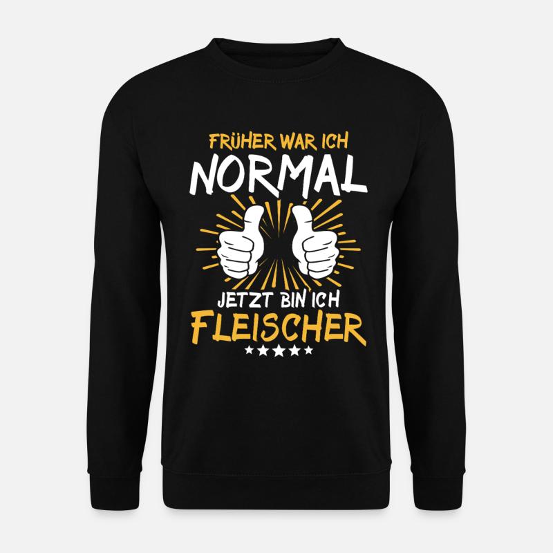 Fleischer Spruch - Unisex Pullover - Schwarz