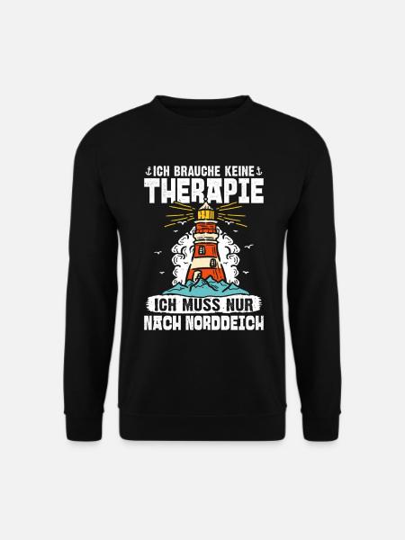 Nordsee Urlaub BRAUCH KEINE THERAPIE MUSS NACH - Unisex Pullover - Schwarz