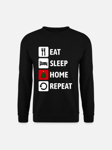 Eat Sleep Home Repeat - Weihnachten zu Hause - Unisex Pullover - Schwarz