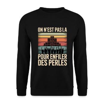 We're not here to string pearls - Unisex Sweatshirt - black - Front - Alina (178cm) & Michal (187cm)