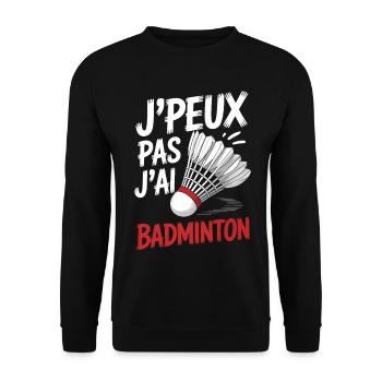 J Peux pas j ai Badminton - Sweat-shirt Unisexe - noir - Devant - Alina (178cm) & Michal (187cm)