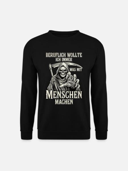 Beruflich was mit Menschen... (Sensenmann) - Unisex Pullover - Schwarz