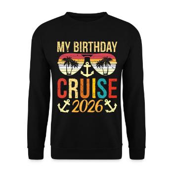 My Birthday Cruise 2026 Party Cruise Birthday - Unisex Sweatshirt - black - Front - Alina (178cm) & Michal (187cm)