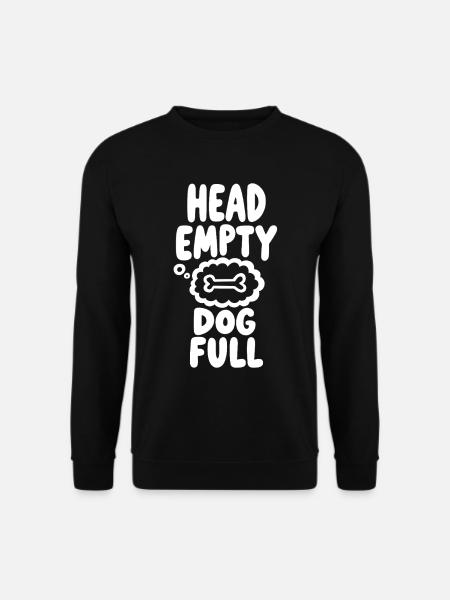Head Empty Dog Full Dog Love - Unisex Sweatshirt - black