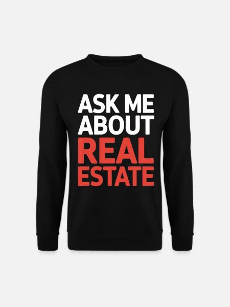 Ask me about real estate - Unisex Sweatshirt - black