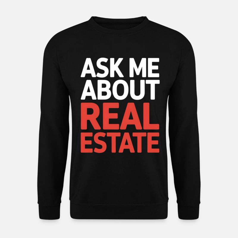 Parlez-moi de l’immobilier - Sweat-shirt Unisexe - noir