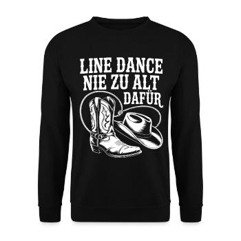 Line Dance Nie Zu Alt Dafür - Unisex Pullover - Schwarz - Vorne - Alina (178cm) & Michal (187cm)